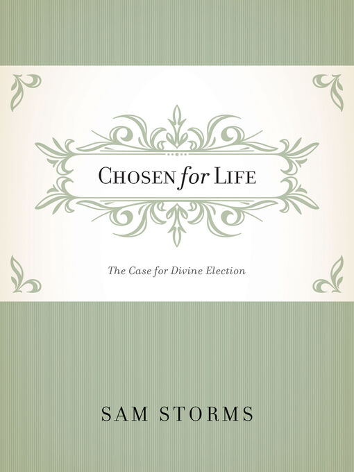 Title details for Chosen for Life by Sam Storms - Available